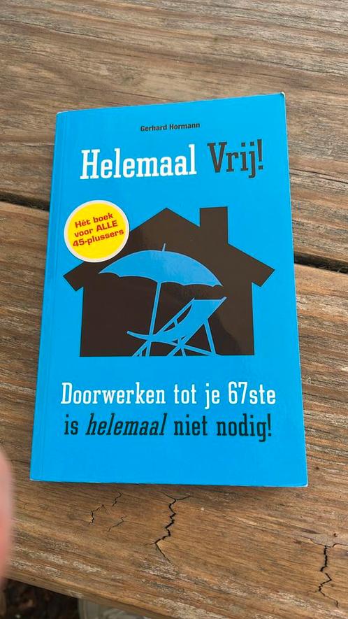 Gerhard Hormann - Helemaal vrij!, Boeken, Overige Boeken, Zo goed als nieuw, Ophalen of Verzenden