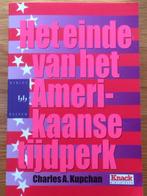 Het einde van het Amerikaanse tijdperk - Charles A. Kupchan, Ophalen, Zo goed als nieuw, Charles A. Kupchan, Wereld