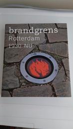 Brandgrens Rotterdam 1930 - NU (Nieuwstaat), Boeken, Geschiedenis | Stad en Regio, Ophalen of Verzenden, 20e eeuw of later, Nieuw