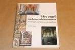 Het Orgel — Historisch Instrument — Lezingen Orgelbouw, Boeken, Ophalen of Verzenden, Gelezen, Artiest