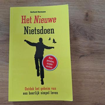 Het nieuwe nietsdoen, Gerhard Hormann, werken naar behoefte beschikbaar voor biedingen