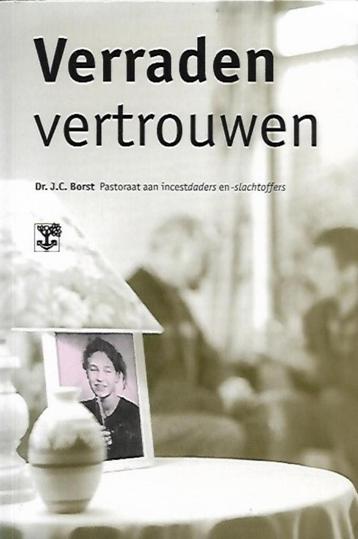 Verraden vertrouwen - dr J.C. Borst beschikbaar voor biedingen