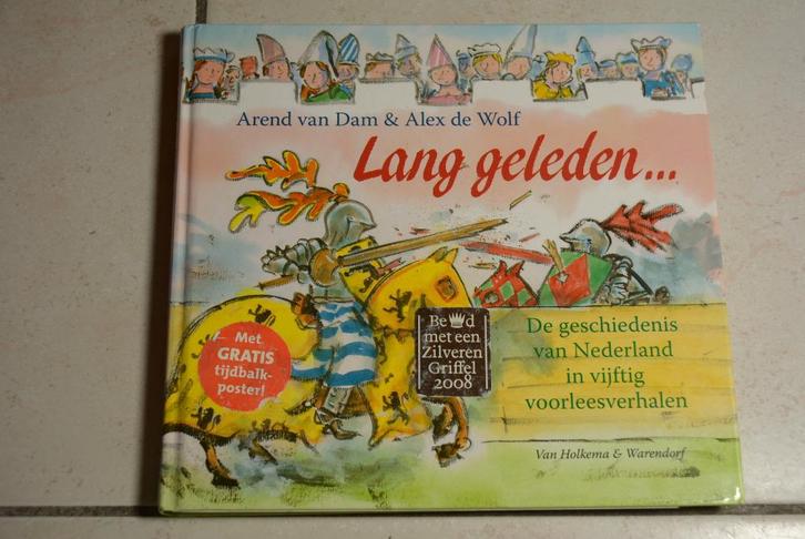 Lang geleden… Arend van Dam & Alex de Wolf   , Boeken, Kinderboeken | Jeugd | onder 10 jaar, Zo goed als nieuw, Non-fictie, Ophalen of Verzenden