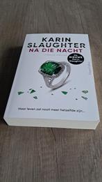 Karin Slaughter  - na die nacht, Ophalen of Verzenden, Nieuw