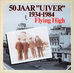 LP - 50 Jaar UIVER 1934-1984 - Flying high, Ophalen of Verzenden, Zo goed als nieuw, 12 inch