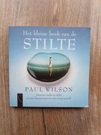 Paul Wilson - Het kleine boek van de stilte, Spiritualiteit algemeen, Paul Wilson, Overige typen, Ophalen of Verzenden