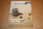 Op de vlucht voor het water. Kroniek: bange week Gelderland., Ophalen of Verzenden, Gelezen
