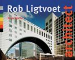 Rob Ligtvoet Architect, Boeken, Kunst en Cultuur | Architectuur, Ophalen of Verzenden, Zo goed als nieuw, Architecten