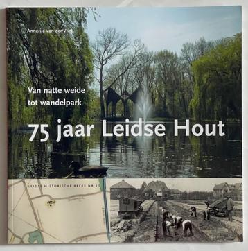 75 jaar Leidse Hout, Van natte weide tot wandelpark beschikbaar voor biedingen