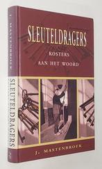 J. Mastenbroek: Sleuteldragers. Kosters aan het woord., J. Mastenbroek, Christendom | Protestants, Ophalen of Verzenden, Zo goed als nieuw