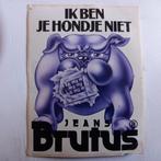 Leuke oude sticker.  Ik ben je Hondje niet.  BRUTUS JEANS., Verzamelen, Ophalen of Verzenden, Zo goed als nieuw, Overige typen