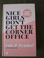 Lois P. Frankel - Nice girls don't get the corner office, Boeken, Advies, Hulp en Training, Ophalen of Verzenden, Zo goed als nieuw