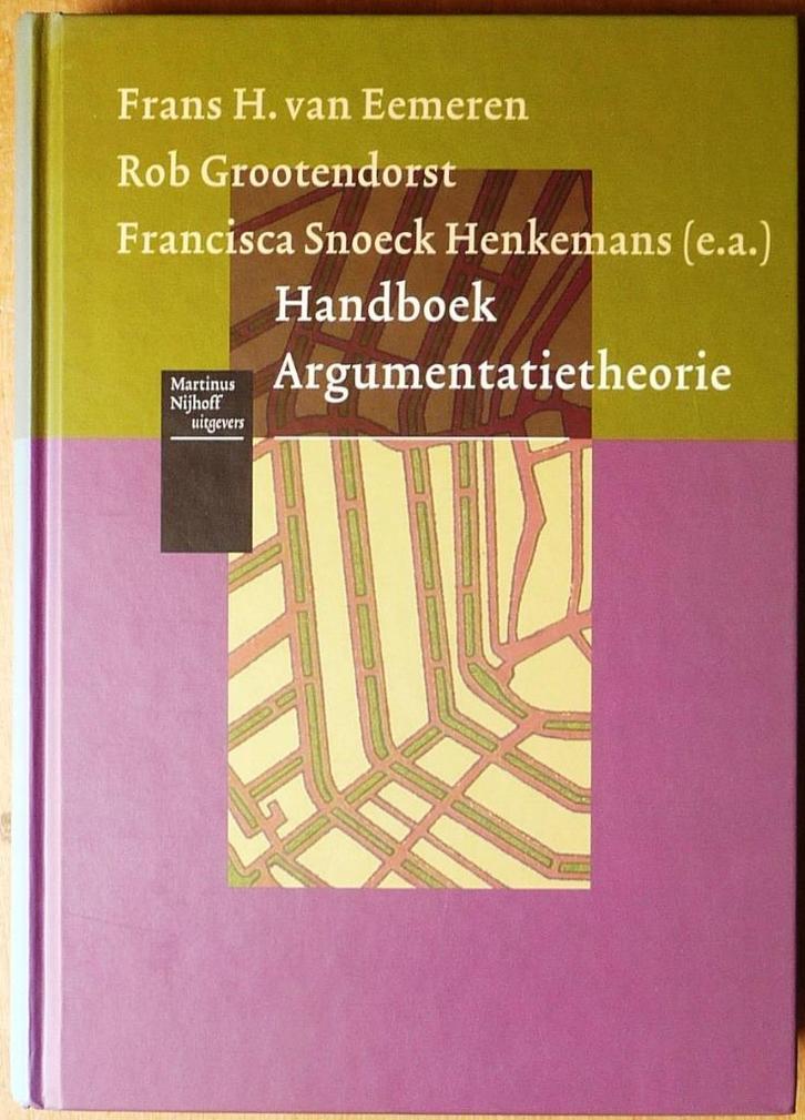 Handboek Argumentatietheorie; Schr v Eemeren; Uitg Nijhoff;, Boeken, Wetenschap, Zo goed als nieuw, Natuurwetenschap, Ophalen of Verzenden