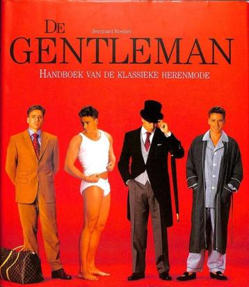 De gentleman - handboek vd klassieke herenmode - B. Roetzel beschikbaar voor biedingen