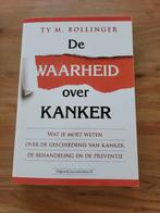 Ty M. Bollinger - De waarheid over kanker, Ophalen of Verzenden, Zo goed als nieuw, Ty M. Bollinger
