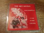 The sky devils - chacheriella / I can start crying, Cd's en Dvd's, Vinyl Singles, 7 inch, Single, Ophalen of Verzenden, Zo goed als nieuw