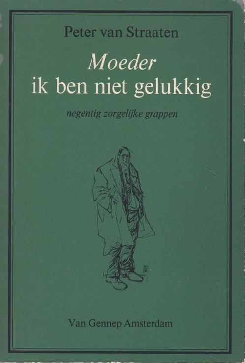 Moeder ik ben niet gelukkig - Peter van Straaten, Boeken, Humor, Zo goed als nieuw, Ophalen of Verzenden