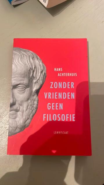 Hans Achterhuis - Zonder vrienden geen filosofie