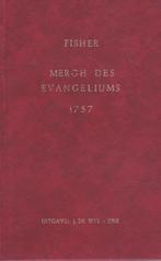 Fischer - MERGH DES EVANGELIUMS 1757 (REPRINT), Antiek en Kunst, Antiek | Boeken en Bijbels, Ophalen of Verzenden