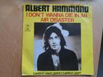 Albert Hammond - I don't wanna die in an Air Disaster, Gebruikt, 7 inch, Single, Ophalen of Verzenden