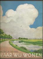 Waar wij wonen - Jac. P. Thijsse, Boeken, Prentenboeken en Plaatjesalbums, Ophalen of Verzenden, Gelezen, Jac. P. Thijsse, Plaatjesalbum