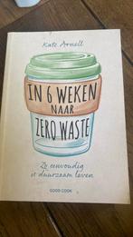 Kate Arnell - In 6 weken naar zero waste, Gelezen, Ophalen of Verzenden, Mode algemeen, Kate Arnell