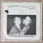 Neerlands Hoop In Bange Dagen ‎– Ik Ben Zo Blij, Nederlandstalig, Ophalen of Verzenden, 7 inch, Single