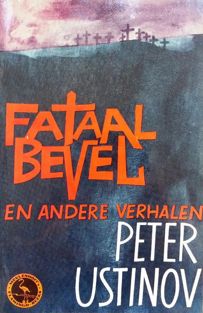 Peter Ustinov - Fataal bevel, Ophalen of Verzenden, Gelezen, Europa overig