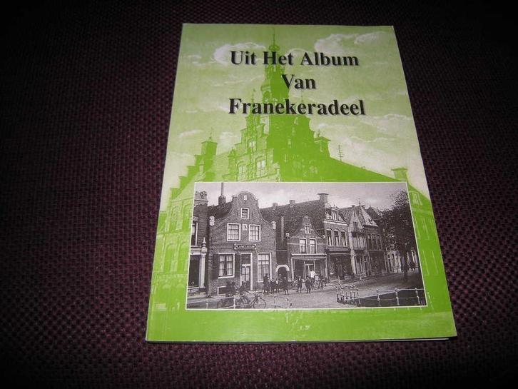 Terpstra e.a. - Uit Het Album Van Franekeradeel, Boeken, Geschiedenis | Stad en Regio, Gelezen, Ophalen of Verzenden