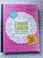 Anne Marie Reuzenaar - Zonder suiker, Boeken, Ophalen of Verzenden, Gelezen, Dieet en Voeding, Anne Marie Reuzenaar