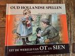 Oud Hollandse Spellen - Uit de wereld van Ot en Sien, Boeken, Ophalen of Verzenden, Nieuw