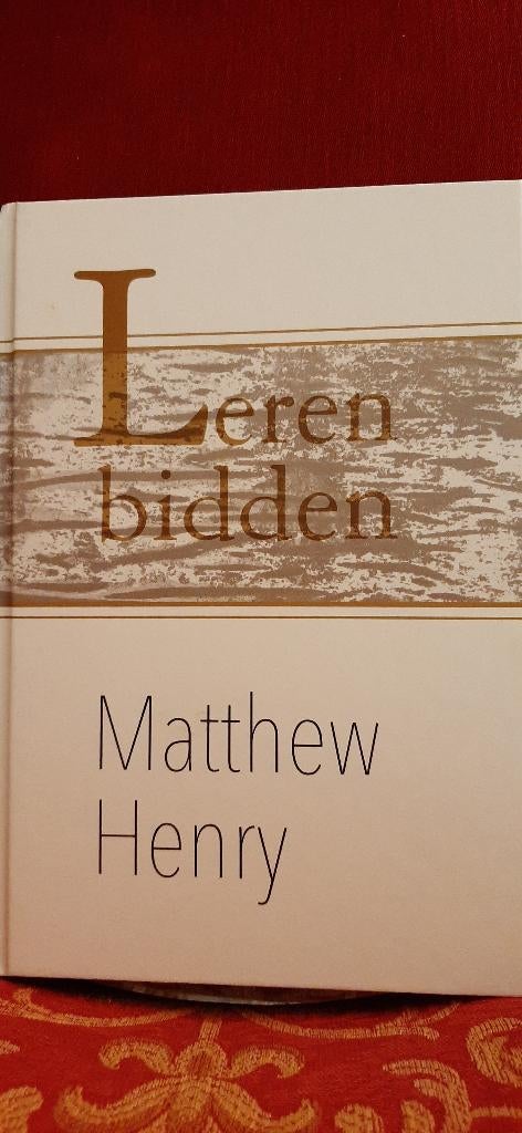 Leren bidden, Matthew Henry, Boeken, Ophalen of Verzenden, Nieuw, Christendom | Protestants