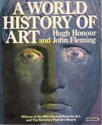 Hugh Honour & John Fleming - A World History of Art., Boeken, Ophalen of Verzenden, Gelezen