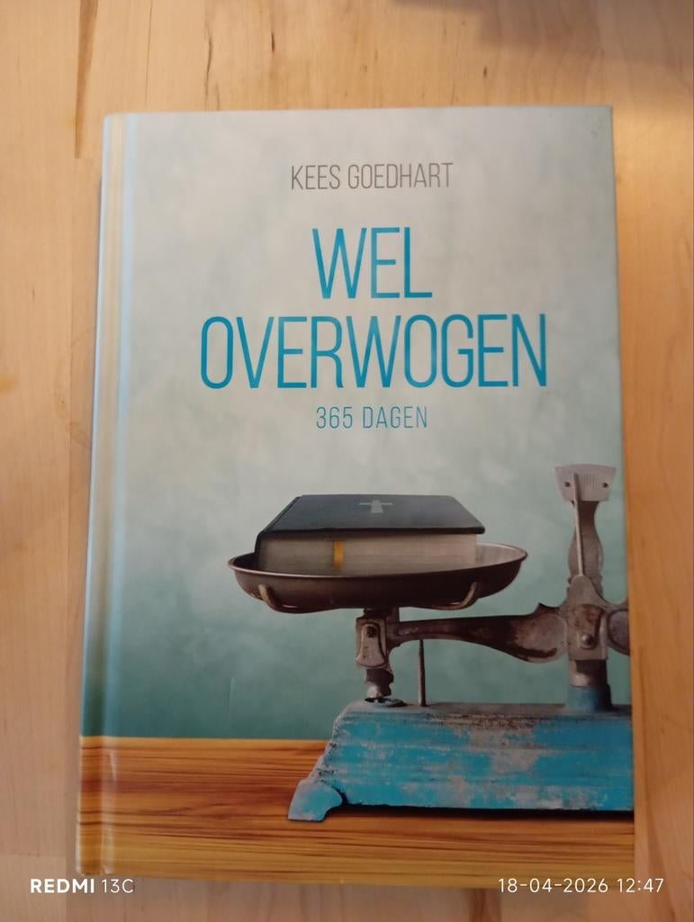 Wel Overwogen - 365 Dagen door Kees Goedhart, Boeken, Ophalen of Verzenden, Zo goed als nieuw, Kees Goedhart, Christendom | Protestants