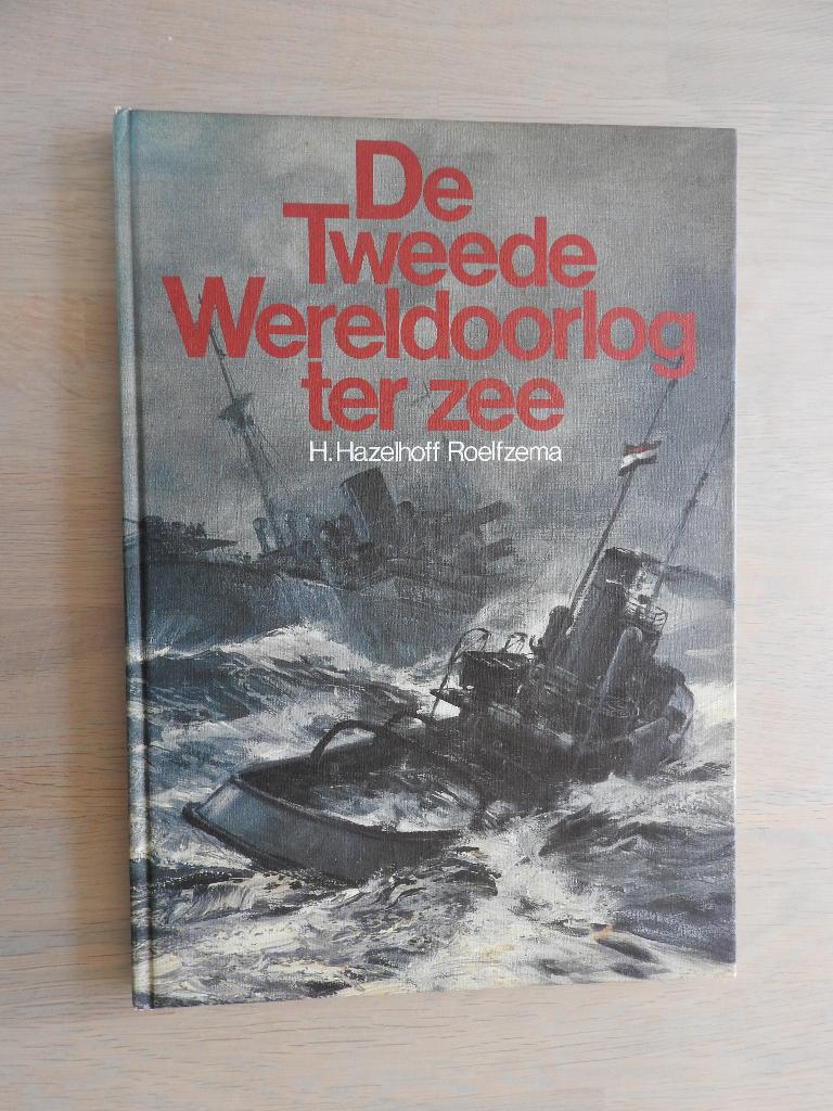 H. Hazelhoff Roelfzema - De Tweede Wereldoorlog ter zee, Ophalen of Verzenden, Tweede Wereldoorlog, Zo goed als nieuw, Overige onderwerpen