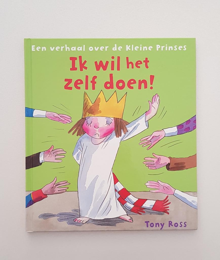 De kleine prinses - ik wil het zelf doen! - Tony Ross, Fictie algemeen, Ophalen of Verzenden, Zo goed als nieuw, Tony ross