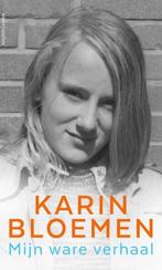 Karin Bloemen Mijn ware verhaal BIOGRAFIE, Boeken, Ophalen, Overige, Zo goed als nieuw, Karin Bloemen
