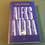 Lisa Weeda - Aleksandra, Lisa Weeda, Ophalen of Verzenden, Zo goed als nieuw, Nederland
