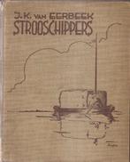 Eerbeek, J.K. van - Strooschippers 1e druk 1935, Ophalen of Verzenden, Gelezen