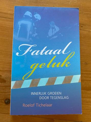 Fataal geluk - Roelof Tichelaar beschikbaar voor biedingen