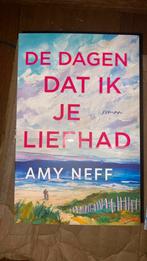 Amy Neff - De dagen dat ik je liefhad, Boeken, Ophalen of Verzenden, Nieuw, Amy Neff