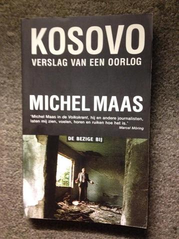 Kosovo, verslag van een oorlog ; door Michel Maas beschikbaar voor biedingen