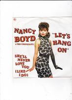 Single Nancy Boyd - Let's hang on, Ophalen of Verzenden, Gebruikt, 7 inch, Dance