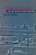 CPN verzet in de regio Rotterdam 1940-1945 - A.A. Verheij, Ophalen of Verzenden, Zo goed als nieuw, 20e eeuw of later, A.A. Verheij