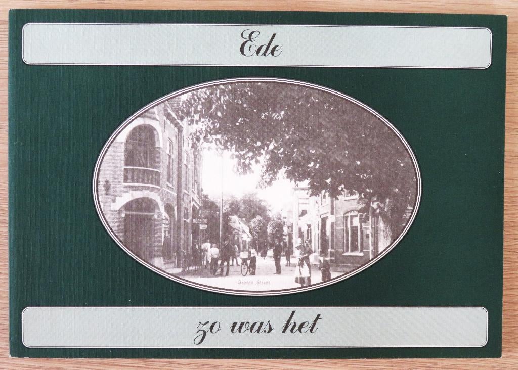 Ede Zo was het ( oude ansichten ), Ophalen of Verzenden, Zo goed als nieuw