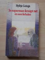 IN SUPERMAN FERSUPT NET EN OARE FERHALEN HYLKJE GOINGA fries, Boeken, Ophalen of Verzenden, Gelezen