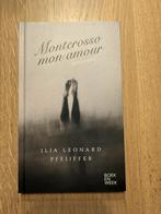 Ilja Leonard Pfeijffer - Monterosso mon amour, Ophalen of Verzenden, Zo goed als nieuw, Ilja Leonard Pfeijffer
