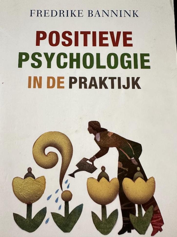 Positieve psychologie in de praktijk, Boeken, Psychologie, Zo goed als nieuw, Cognitieve psychologie, Ophalen of Verzenden