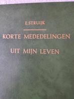 Korte mededelingen uit mijn leven. E Struijk, Boeken, E Struijk, Christendom | Protestants, Ophalen of Verzenden, Zo goed als nieuw