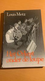Het orkest onder de loupe - Louis Metz, Ophalen of Verzenden, Artiest